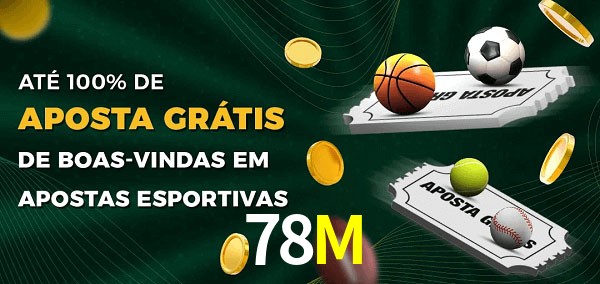78M Ate 100% de Aposta Gratis